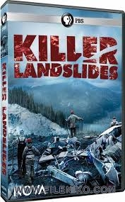دانلود مستند PBS Nova: Killer Landslides 2014 رانش کُشنده زمین با زیرنویس انگلیسی مالتی مدیا مستند 