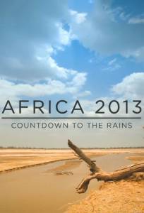 دانلود مستند Africa 2013: Countdown To The Rains مالتی مدیا مستند 