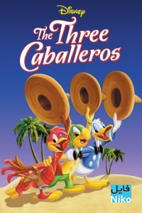 دانلود انیمیشن The Three Caballeros انیمیشن مالتی مدیا 