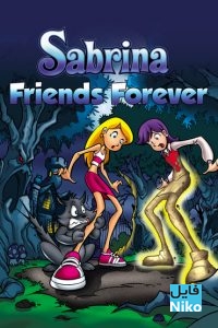 دانلود انیمیشن Sabrina the Teenage Witch in Friends Forever با دوبله فارسی انیمیشن مالتی مدیا 