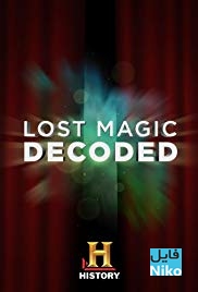 دانلود مستند 2012 Lost Magic Decoded رمزگشایی جادویِ فراموش‌شده مالتی مدیا مستند 