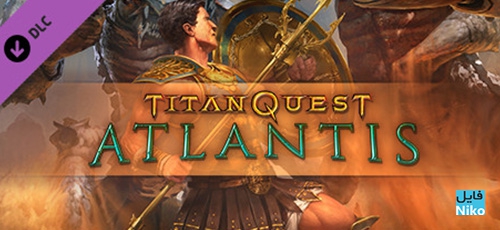 دانلود بازی Titan Quest Anniversary Edition: Atlantis برای PC
