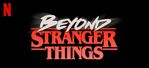 دانلود مستند Beyond Stranger Things 2017 فراتر از اتفاقات عجیب با زیرنویس فارسی