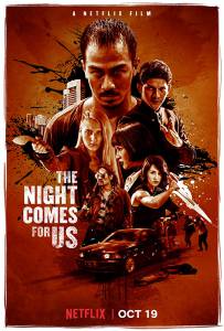 دانلود فیلم The Night Comes for Us 2018 دوبله فارسی اکشن فیلم سینمایی مالتی مدیا هیجان انگیز 