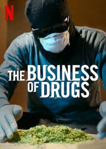 دانلود مستند The Business of Drugs 2020 تجارت مواد مخدر مالتی مدیا مجموعه تلویزیونی مستند مطالب ویژه 