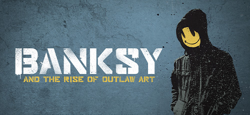 دانلود مستند Banksy and the Rise of Outlaw Art 2020 با زیرنویس فارسی