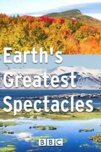 دانلود مستند 2016 Earth’s Greatest Spectacles مالتی مدیا مجموعه تلویزیونی مستند 