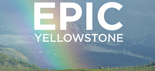 دانلود مستند Epic Yellowstone 2019 پارک ملی یلواستون