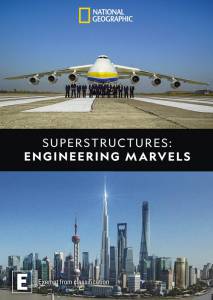 دانلود مستند Superstructures Engineering Marvels 2020 مالتی مدیا مجموعه تلویزیونی مستند 