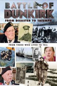 دانلود مستند Battle Of Dunkirk From Disaster To Triumph 2018 مالتی مدیا مستند 