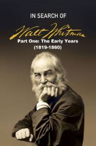 دانلود مستند In Search Of Walt Whitman Part One The Early Years 1819-1860 2020 مالتی مدیا مستند 